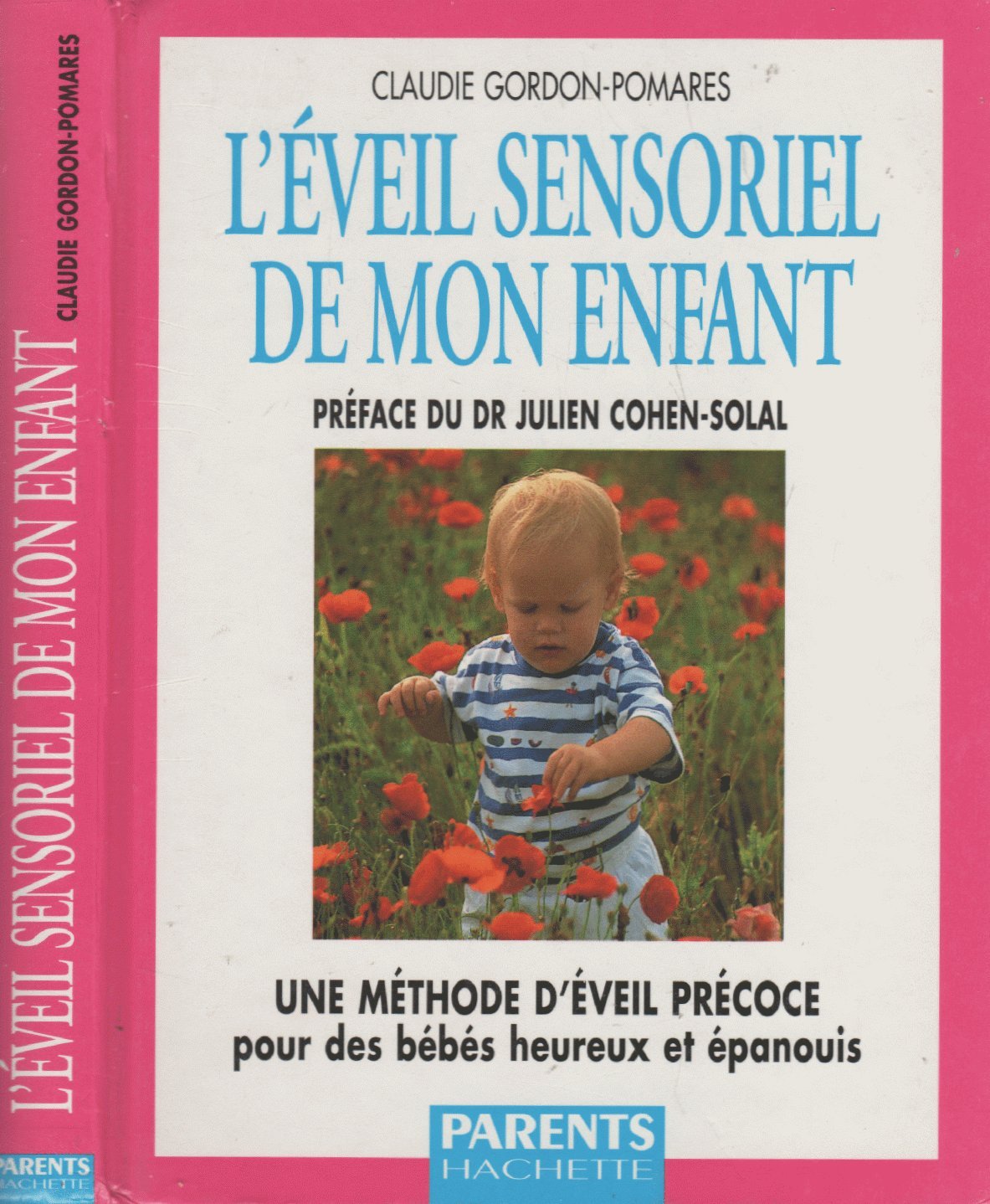 L'éveil sensoriel de mon enfant: Une méthode d'éveil précoce pour des bébés heureux et épanouis book