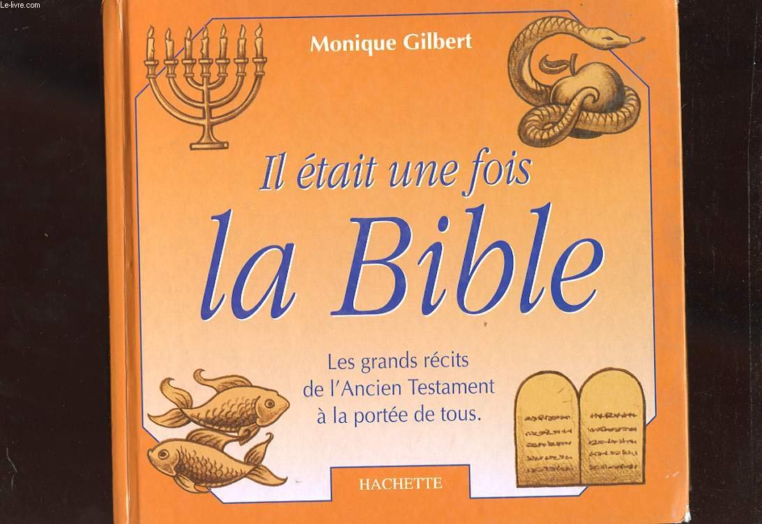 Il était une fois la Bible : les grands récits de l'Ancien Testament à la portée de tous Books