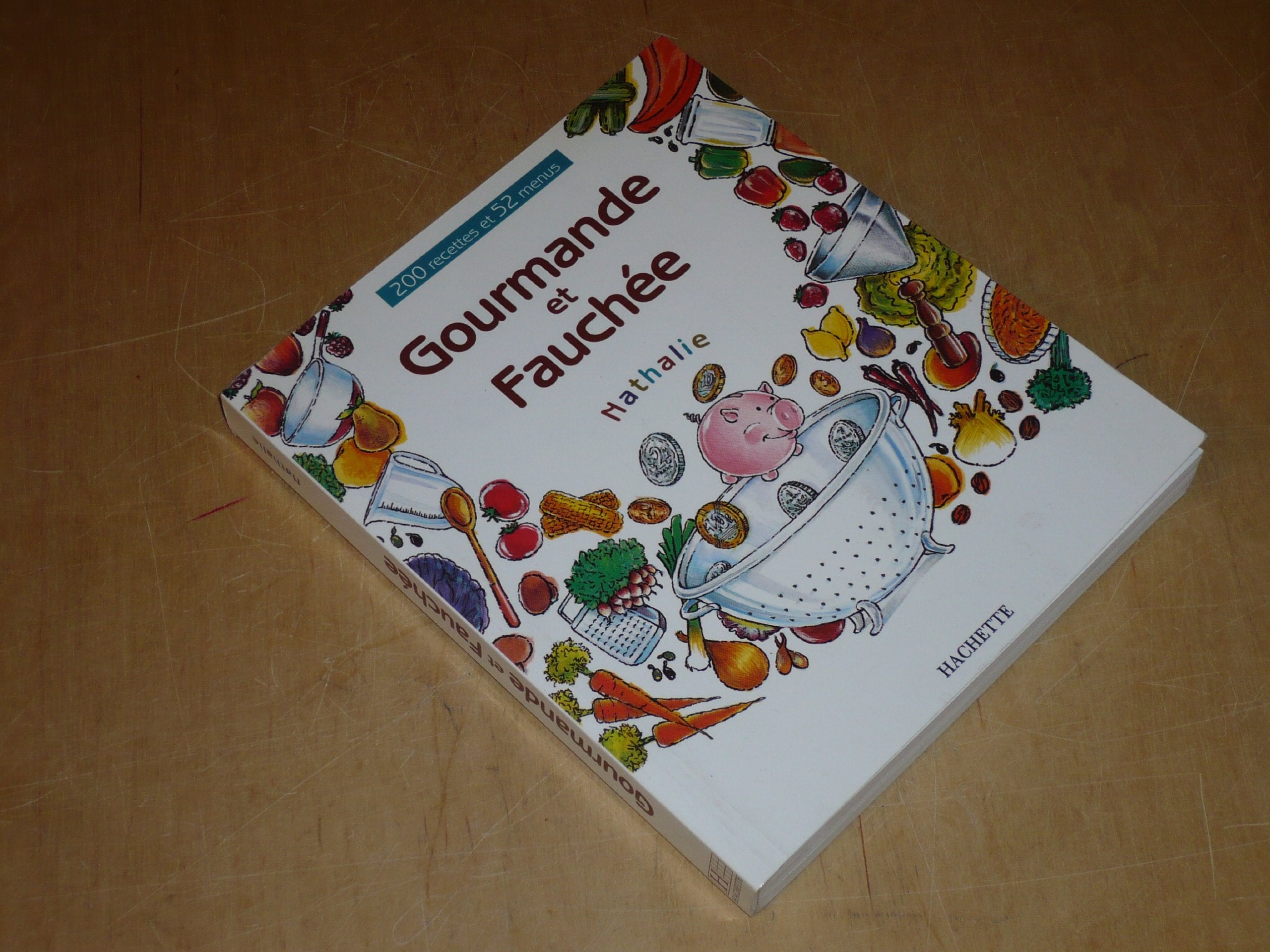 Gourmande et fauchée: 200 recettes et 52 menus book