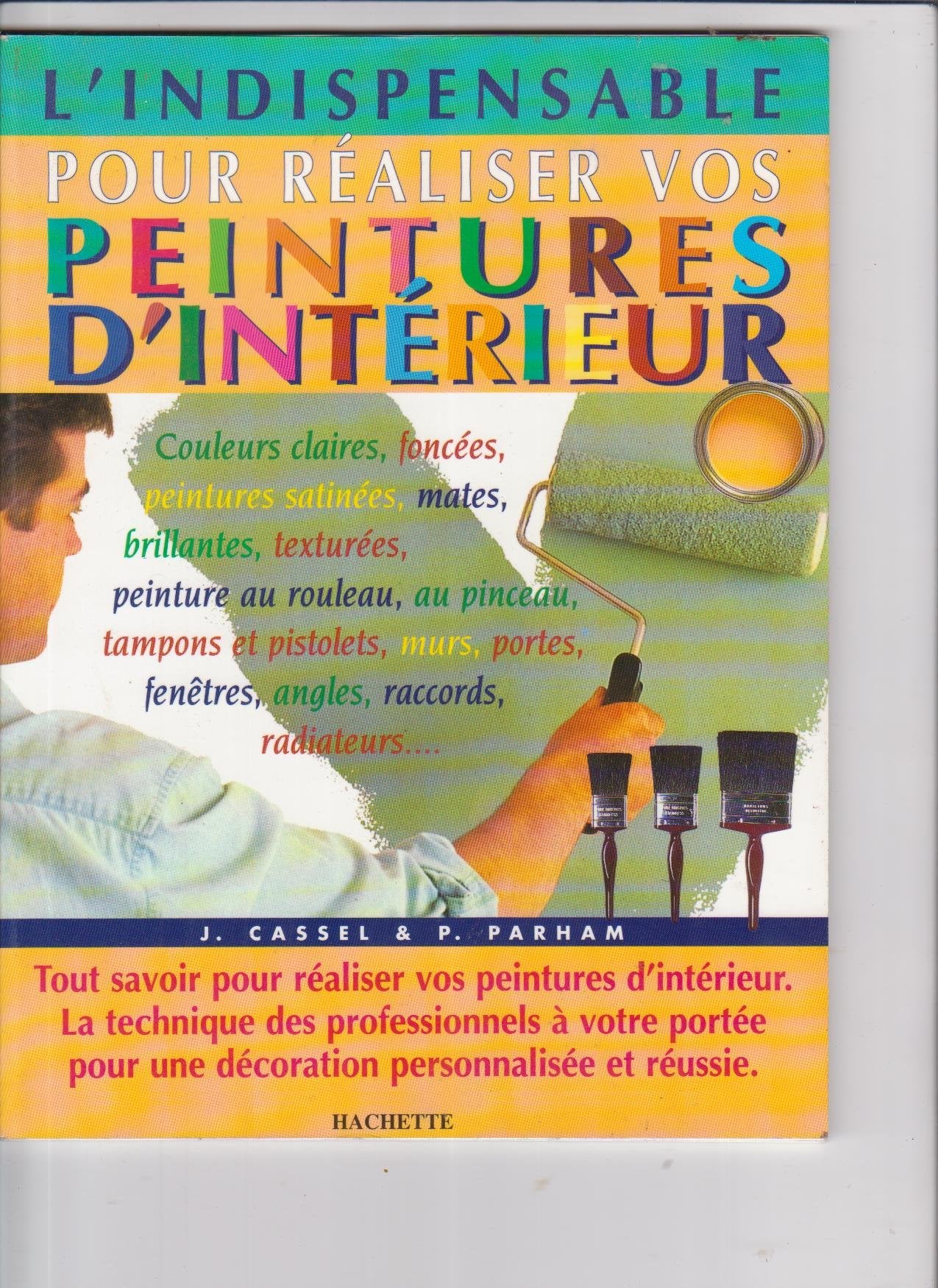 L'indipensable pour réaliser vos peintures d'intérieur book