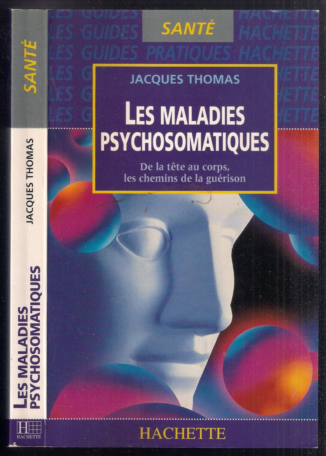 Les maladies psychosomatiques : de la tête au corps, les chemins de la guérison Books