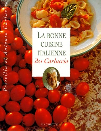 La Bonne Cuisine Italienne Des Carluccio Books