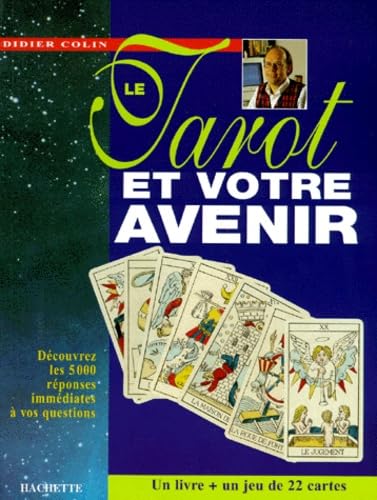 Le Tarot Et Votre Avenir. 5000 Reponses Immediates A Vos Questions Books