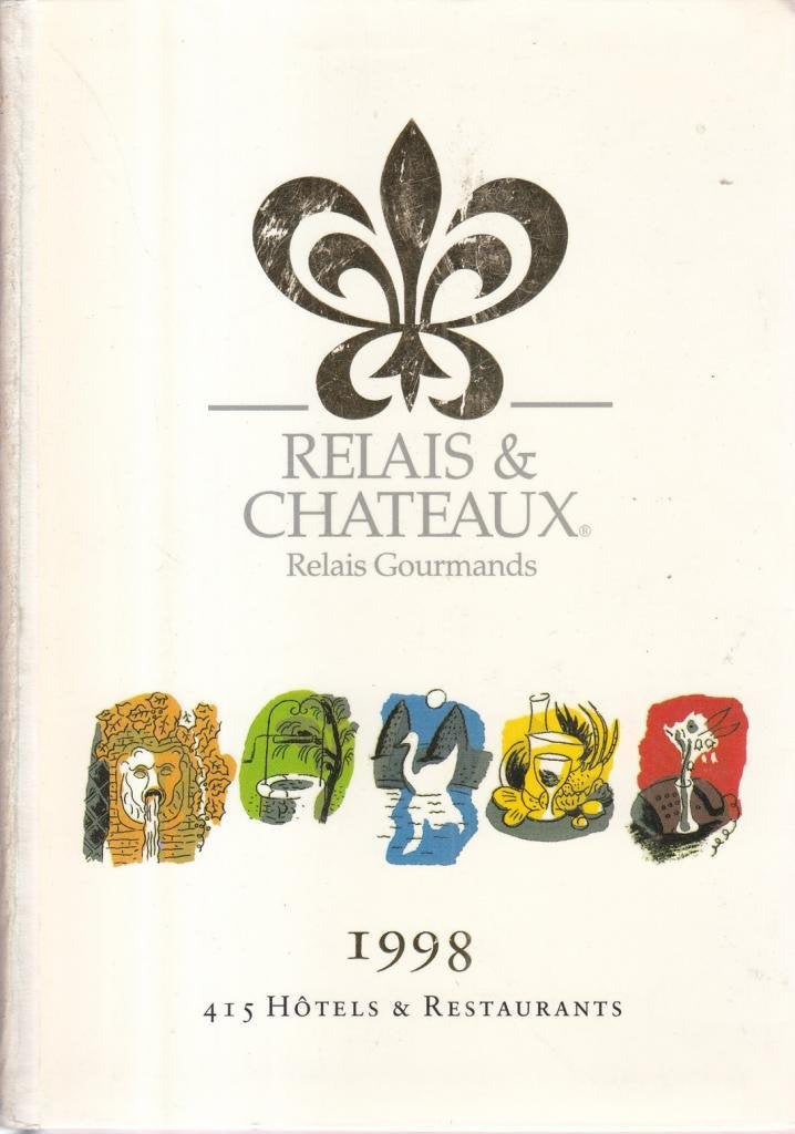 Relais Et Chateaux. Relais Gourmands 1998 book