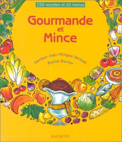 Gourmande et mince: 150 recettes et 20 menus Books