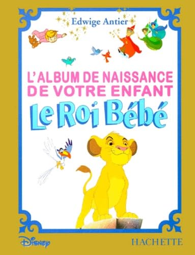 L'Album De Naissance De Votre Enfant : Le Roi Bebe Books