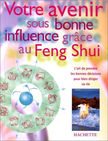 Votre avenir sous bonne influence grâce au Feng-shui book