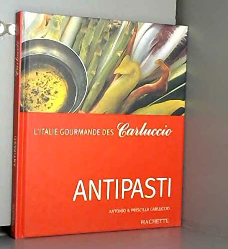 L'Italie gourmande des Carluccio: Antipasti book
