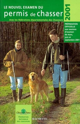 Le Nouvel examen du permis de chasser 2001 book