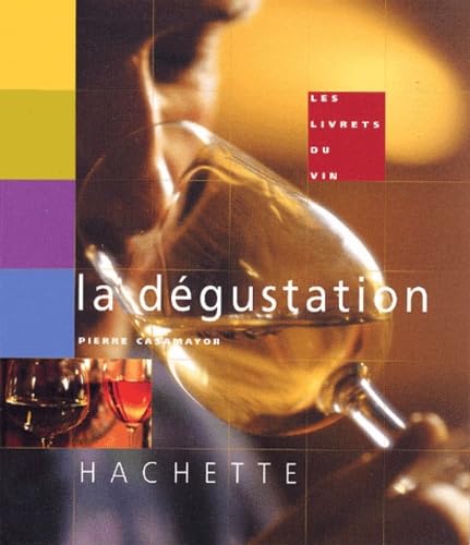 Les livrets du vin. La dégustation book