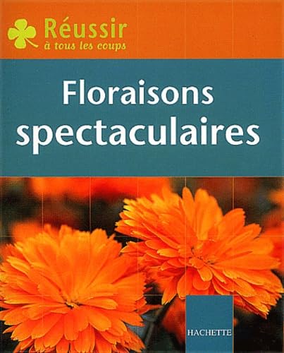 Réussir : Floraisons spectaculaires book