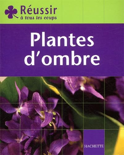 Réussir : Plantes d'ombres book