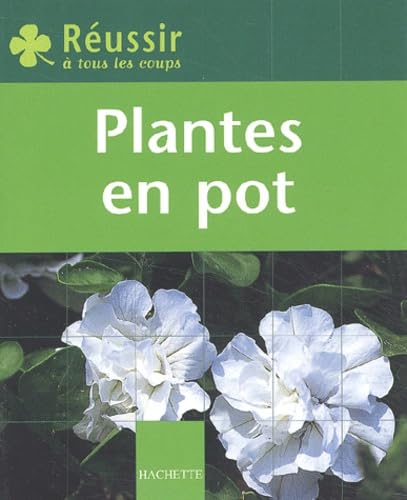 Réussir : Plantes en pot book