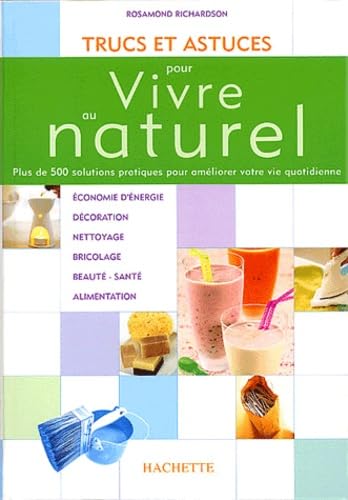 Trucs et astuces pour vivre au naturel book