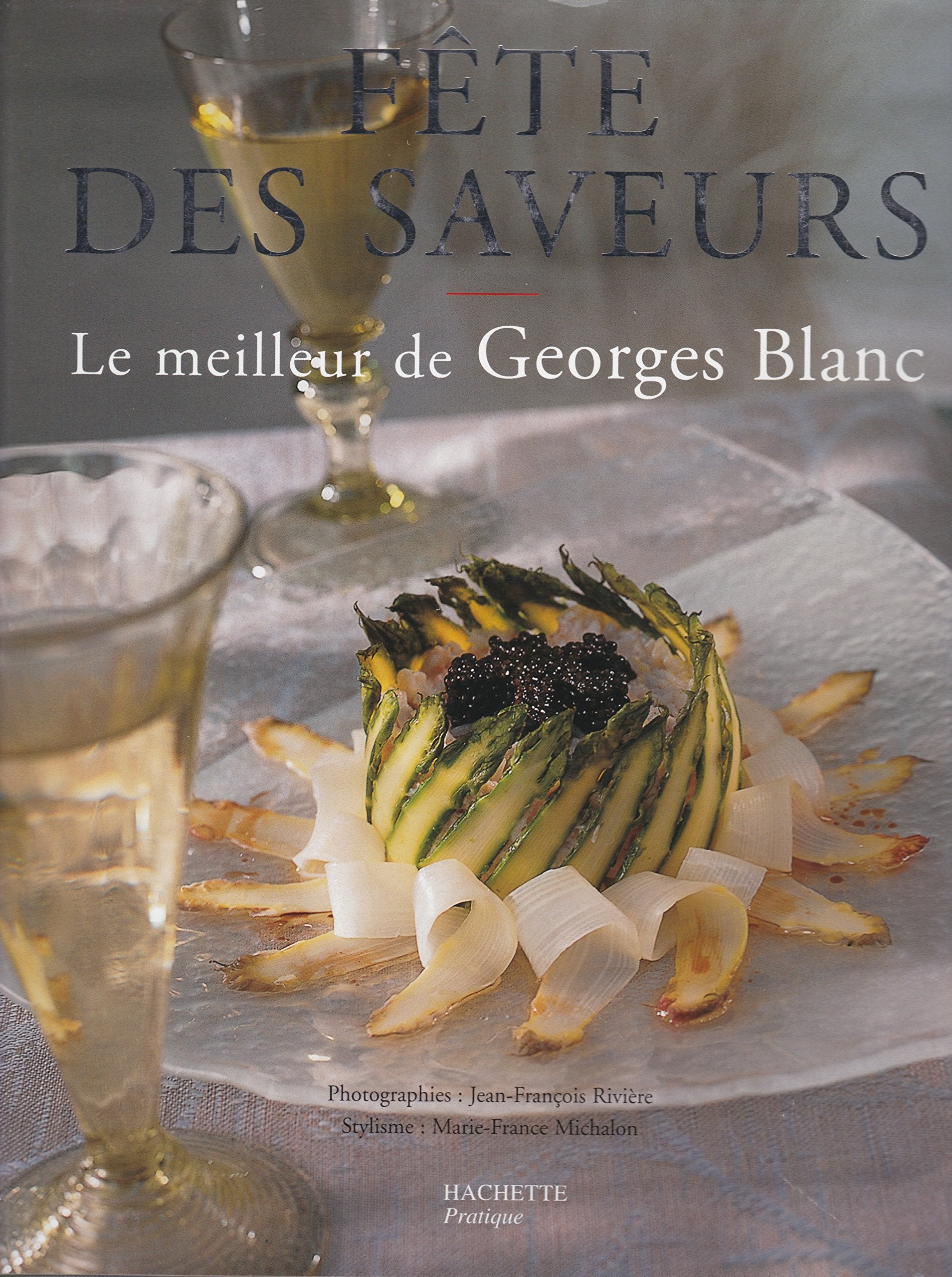 Fête des saveurs : Le meilleur de George Blanc Leisure & Fun