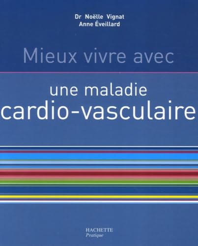 Mieux vivre avec une maladie cardio-vasculaire book