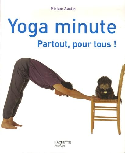 Yoga minute: Partout, pour tous ! book