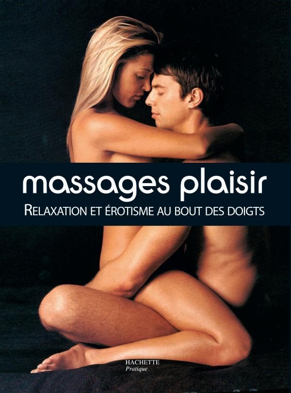 Massages plaisir : Relaxation et érotisme au bout des doigts book
