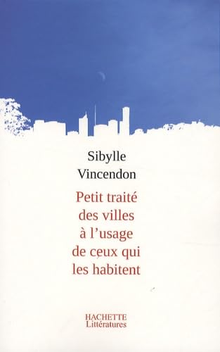 Petit traité des villes à l'usage de ceux qui les habitent book