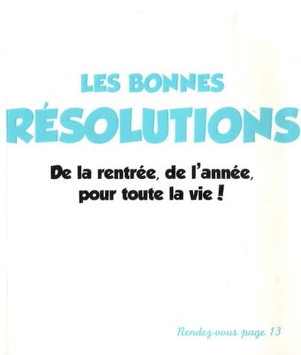 Les bonnes résolutions: De la rentrée, de l'année, pour toute la vie ! book