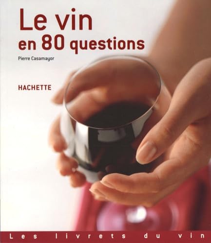 Le vin en 80 questions book