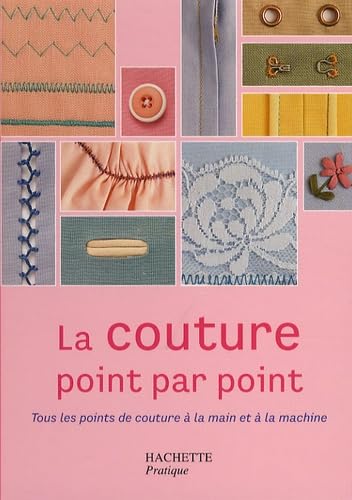 La couture point par point: Tous les points de couture à la main et à la machine book
