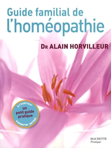 Guide familial de l'homéopathie book