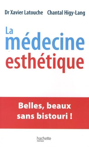 La médecine esthétique: Belles, beaux sans bistouri ! Books