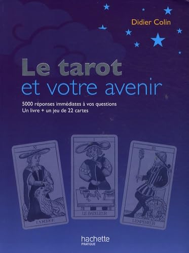 Le tarot et votre avenir: 5000 Réponses immédiates à vos questions Books