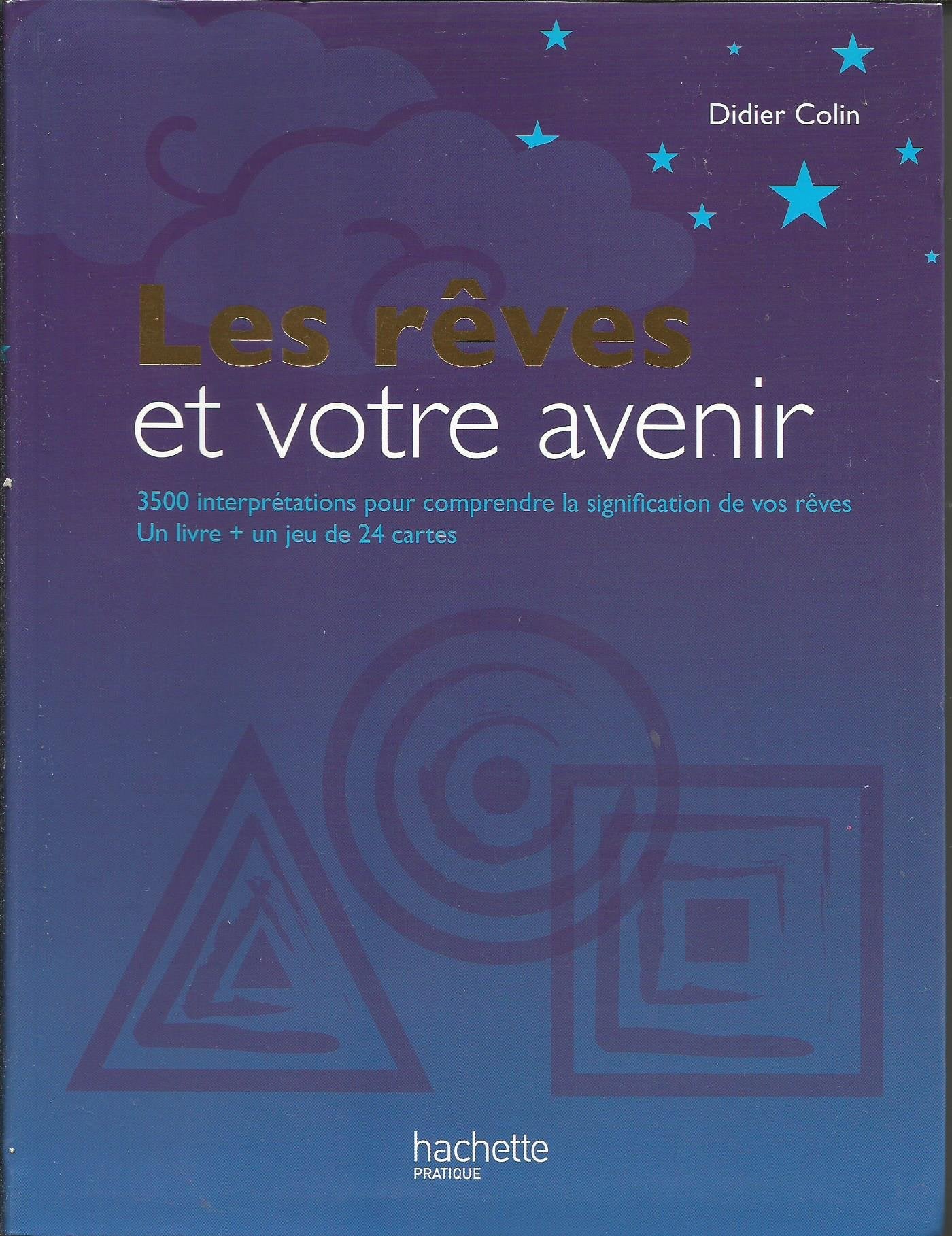 Les rêves et votre avenir: 3500 interprétations immédiates de vos rêves book