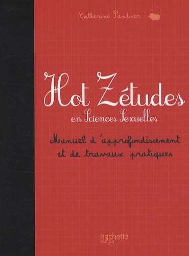 Hot Zétudes en Sciences Sexuelles: Manuel d'approfondissement et de travaux pratiques book