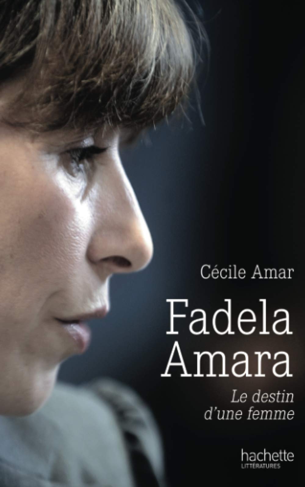 Fadela Amara: Le destin d'une femme Books
