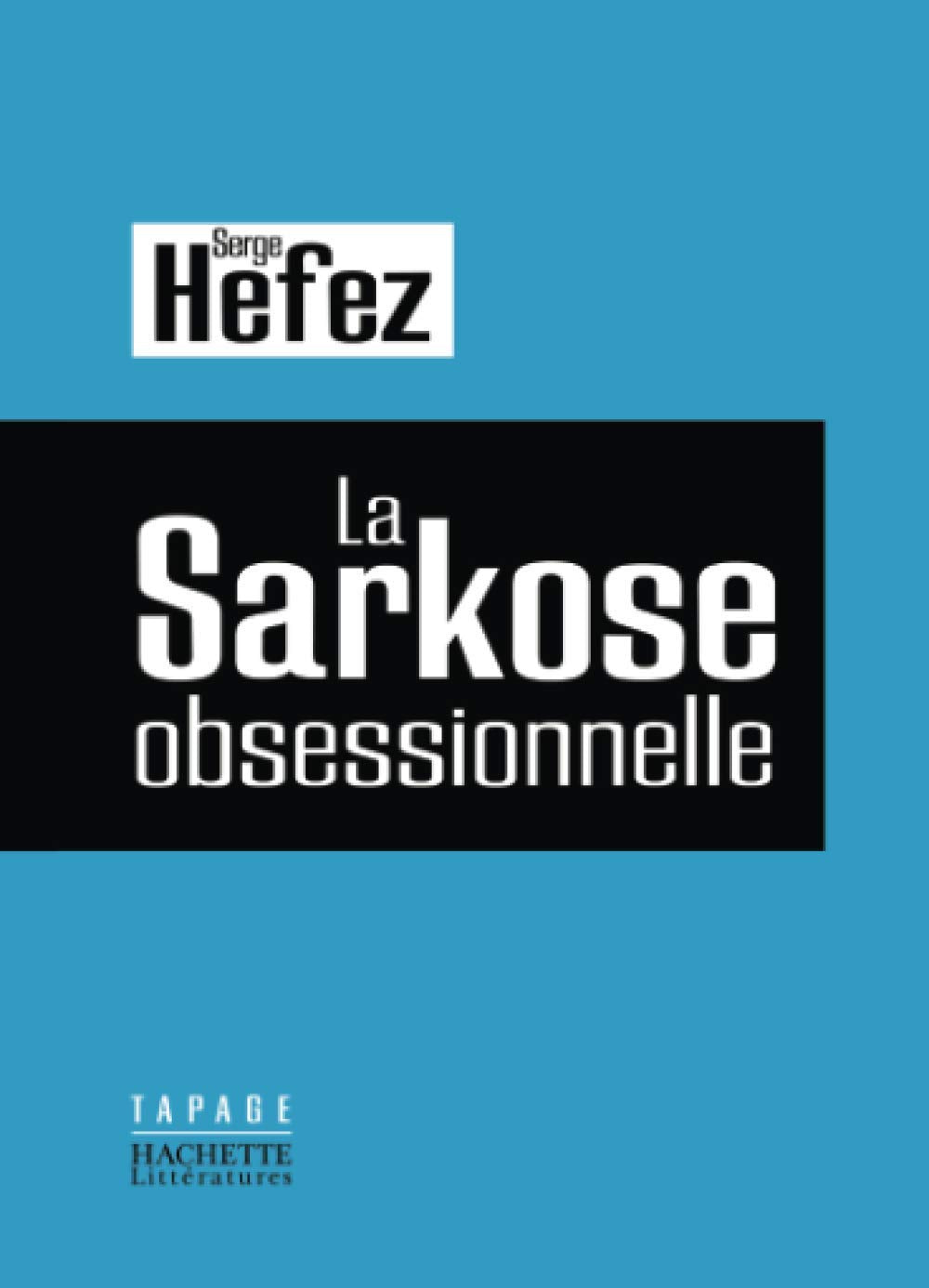 Product Image: La Sarkose obsessionnelle