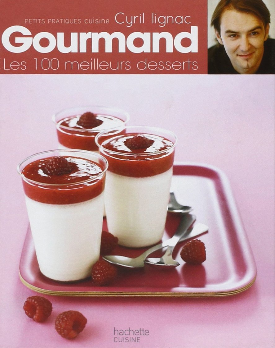 Gourmand: Les 100 meilleurs desserts book