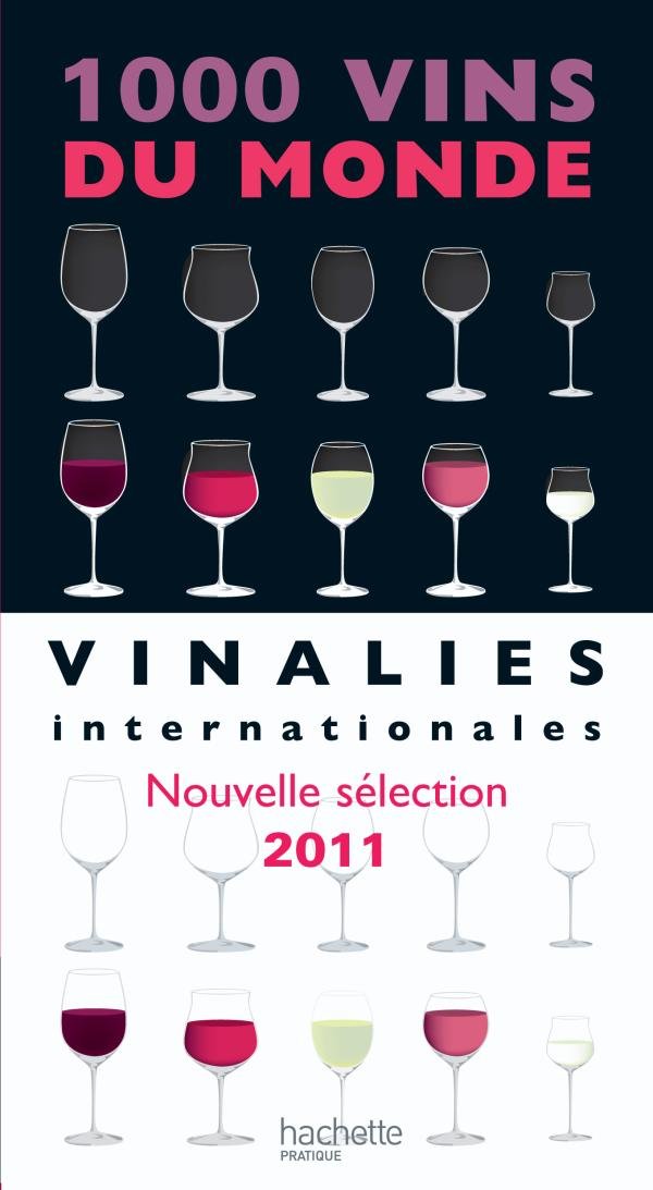 1000 vins du monde: Vinalies internationales book