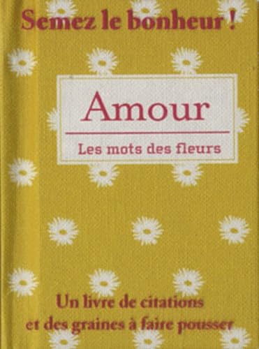 Amour: Un livre de citations et des graines à faire pousser book