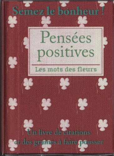 Pensées positives: Livre de citations et des graines à faire pousser book