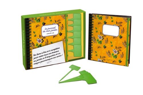 Le journal de mon jardin: Avec un jeu d'étiquettes à planter pour reconnaître et identifier vos plantations book