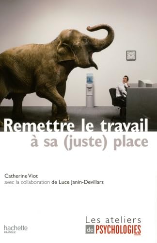 Remettre le travail à sa ( juste ) place book