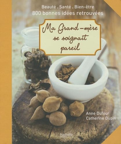 Ma grand-mère se soignait pareil book