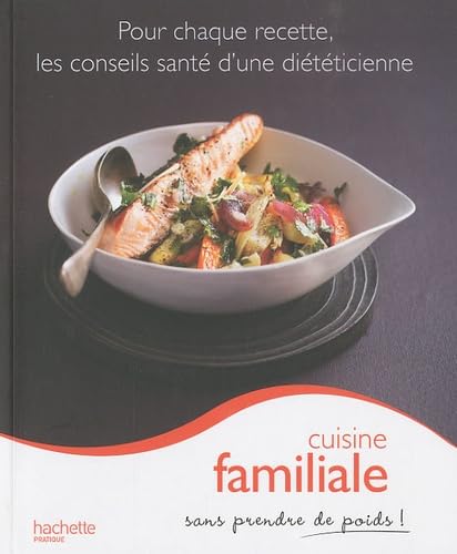 Cuisine familiale sans prendre de poids ! Cooking & Enjoying