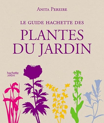 Le guide Hachette des plantes du jardin book