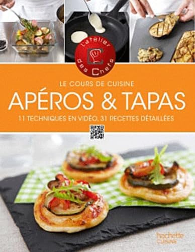 Apéros & tapas: Le cours de cuisine, 11 techniques en vidéo, 31 recettes détaillées book