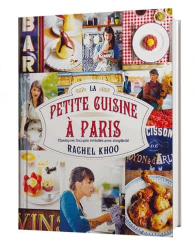 La petite cuisine à Paris: Classiques français revisités avec simplicité book