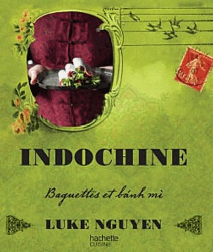 Indochine: Baguettes et banh mi Books