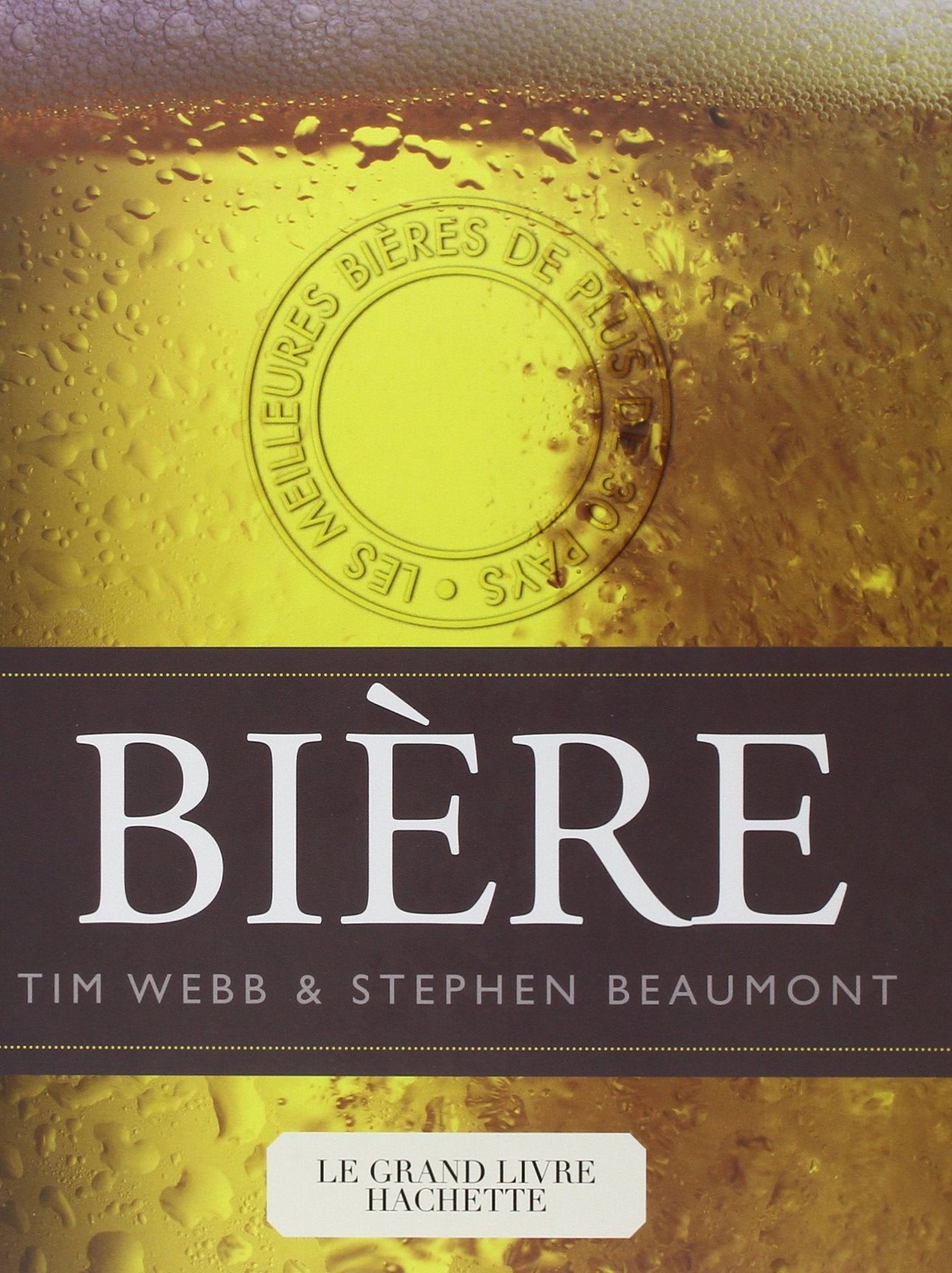 Le grand livre Hachette de la bière book