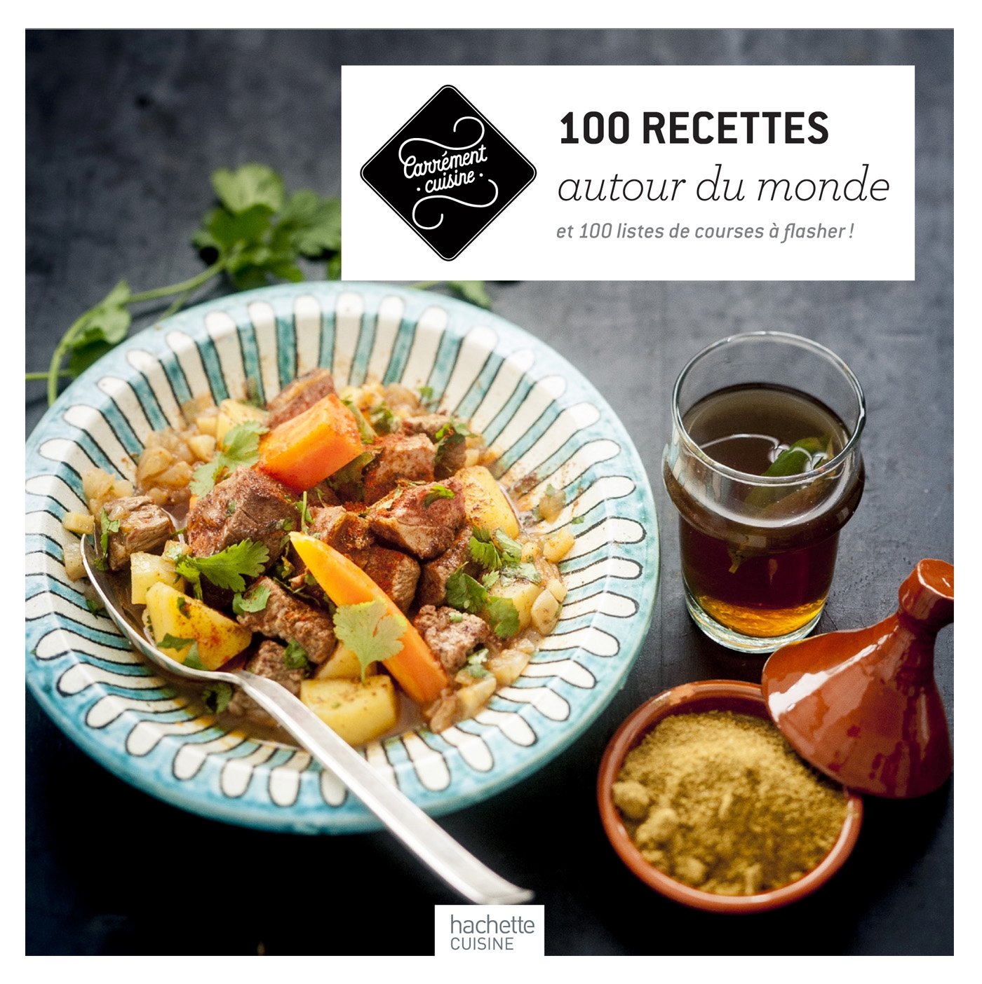 100 recettes autour du monde: et 100 listes de courses à flasher ! book