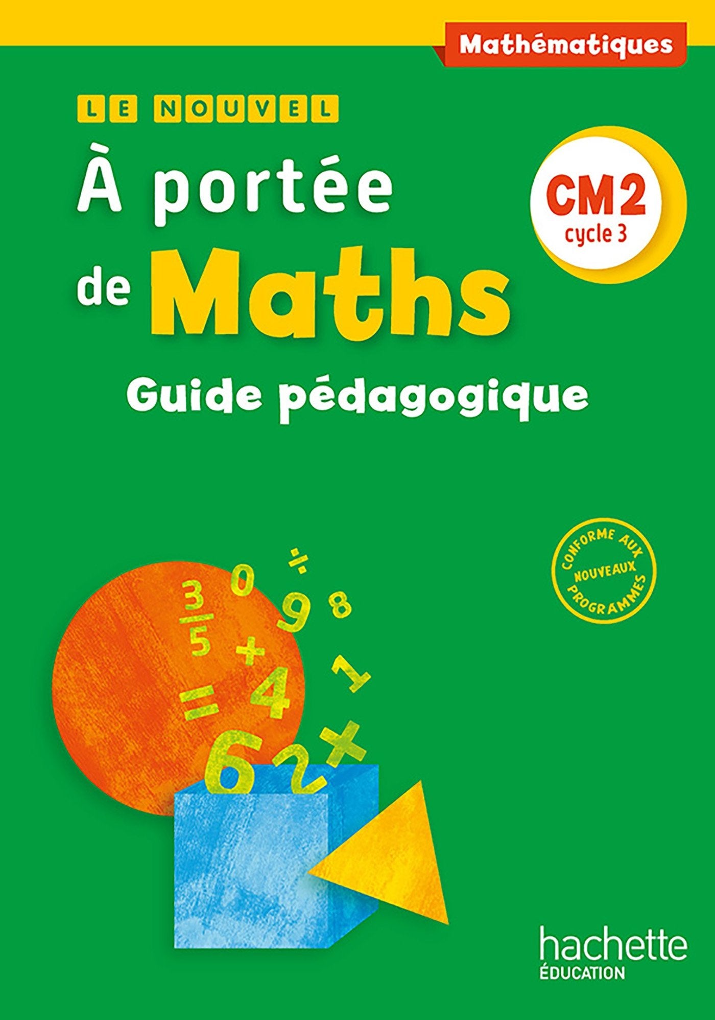 Le Nouvel A portée de maths CM2 - Guide pédagogique - Ed. 2016 book