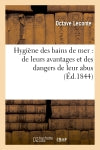 Hygiène des bains de mer : de leurs avantages et des dangers de leur abus Medicine