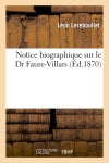 Notice biographique sur le Dr Faure-Villars Politics & History